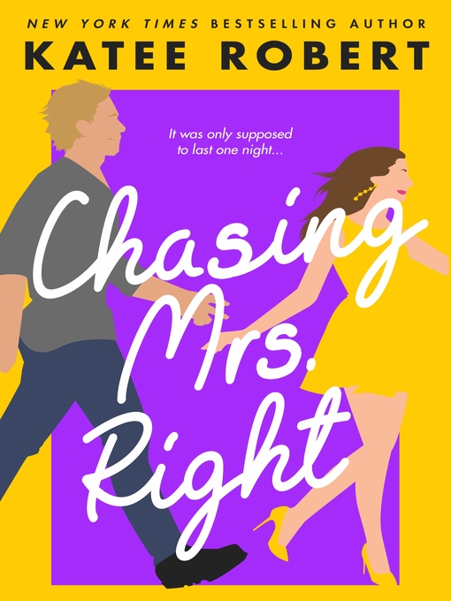 Title details for Chasing Mrs. Right by Katee Robert - Wait list